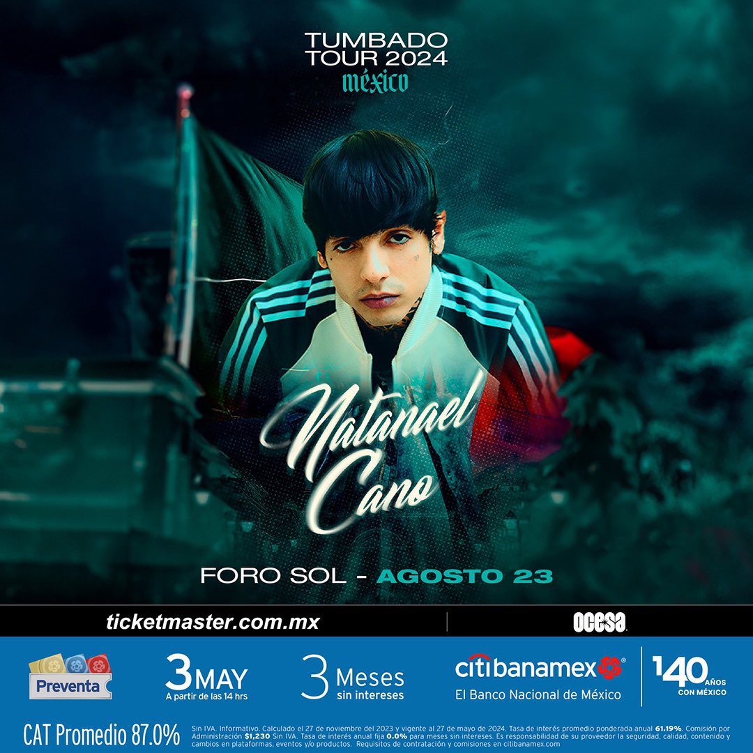 🚨 ANUNCIO OFICIAL 🚨 Natanael Cano 🎤 Tumbado Tour 🎺 23 de Agosto del 2024 🗓️ Foro Sol 🏟️ 📍 CDMX 📍 México 🇲🇽 Otro Spoiler más… cumplido ✅ 🎫 Precios de Boletos con Cargos 🎫 VIP: $4,263.80 General A: $3,285.80 General B: $1,317.60 Naranja A: $2,183.80 Verde B: