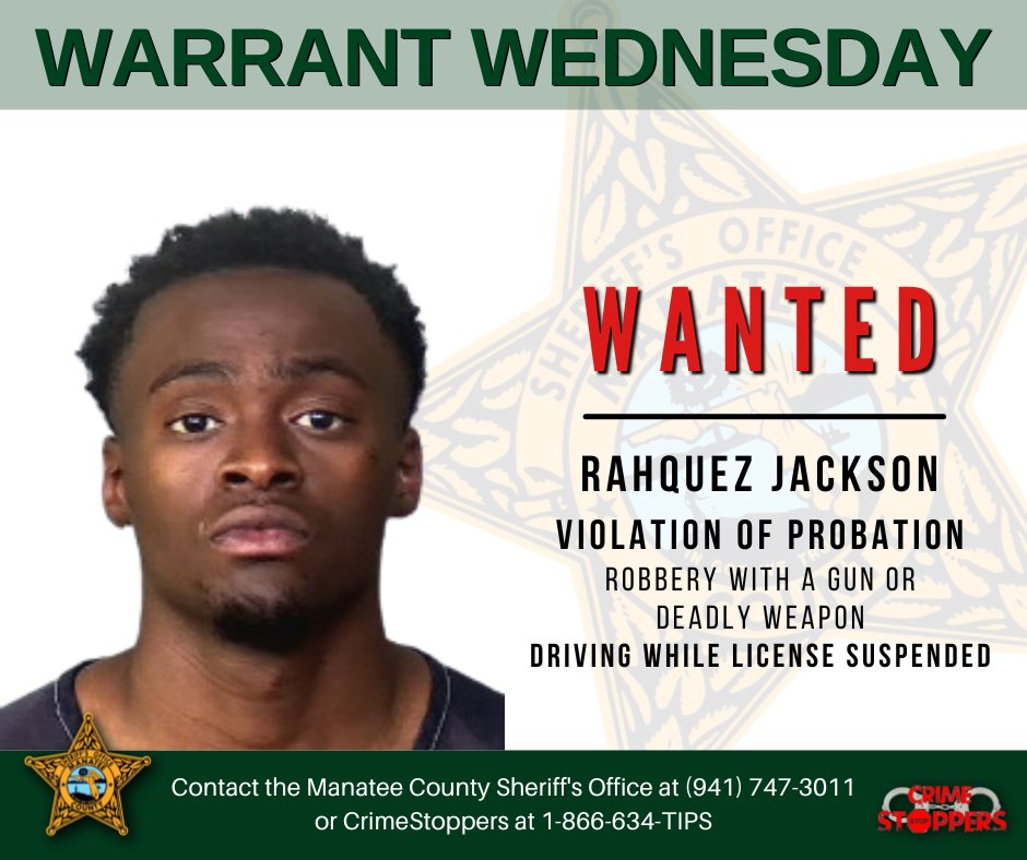 Rahquez Jackson is wanted for Violation of Probation for Robbery with a Gun or Deadly Weapon & Driving While License Suspended. If you've seen him, please call us at 941-747-3011 or to remain anonymous and be eligible for a reward, contact CrimeStoppers at 1-866-634-TIPS. #Wanted