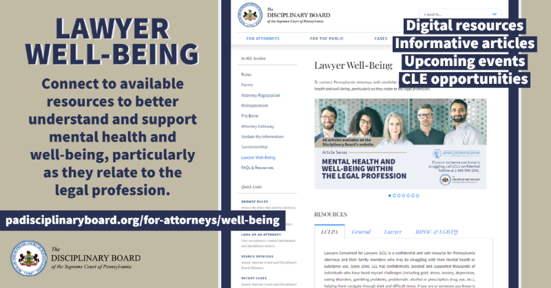 The Disciplinary Board's 'Lawyer Well-Being' webpage connects Pennsylvania attorneys with pertinent resources, articles, events, and CLE opportunities to better understand and support their mental health and well-being: padisciplinaryboard.org/for-attorneys/… #LawyerWellBeing #AttorneyEthics