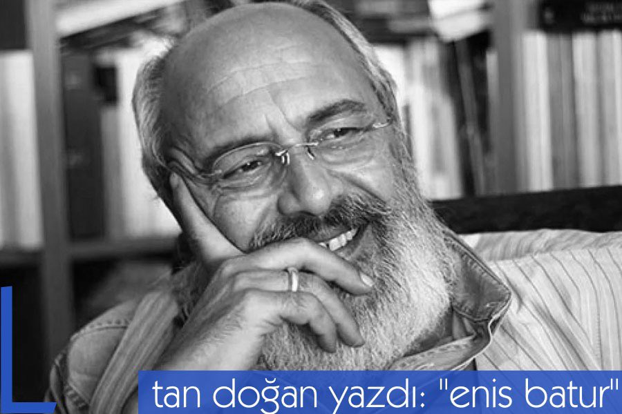 tan doğan yazdı: “2024 pen şiir ödülü”nden ötürü enis batur’u kutlarken… literaedebiyat.com/post/enis-batur