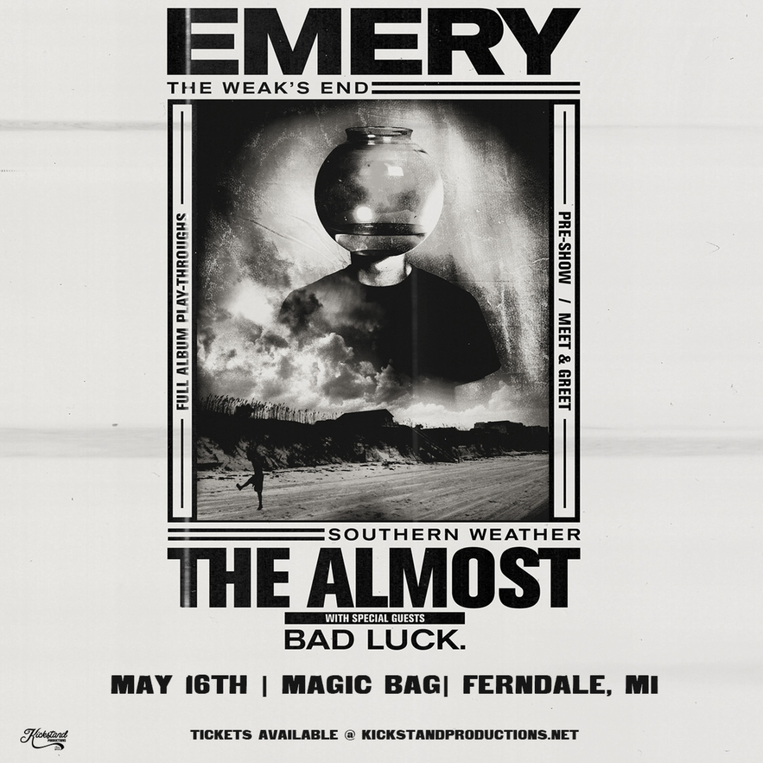 🖤Coming soon to the Magic Bag🖤
Kickstand Productions Michigan Presents
Emery & The Almost 
performing The Weak's End & Southern Weather
with Bad Luck
Thur, May 16 | Tix: $30 adv. | 7 pm | All Ages
Ticket Link: tinyurl.com/bp6ppax9
@OfficialEmery @TheAlmost @KickstandMI