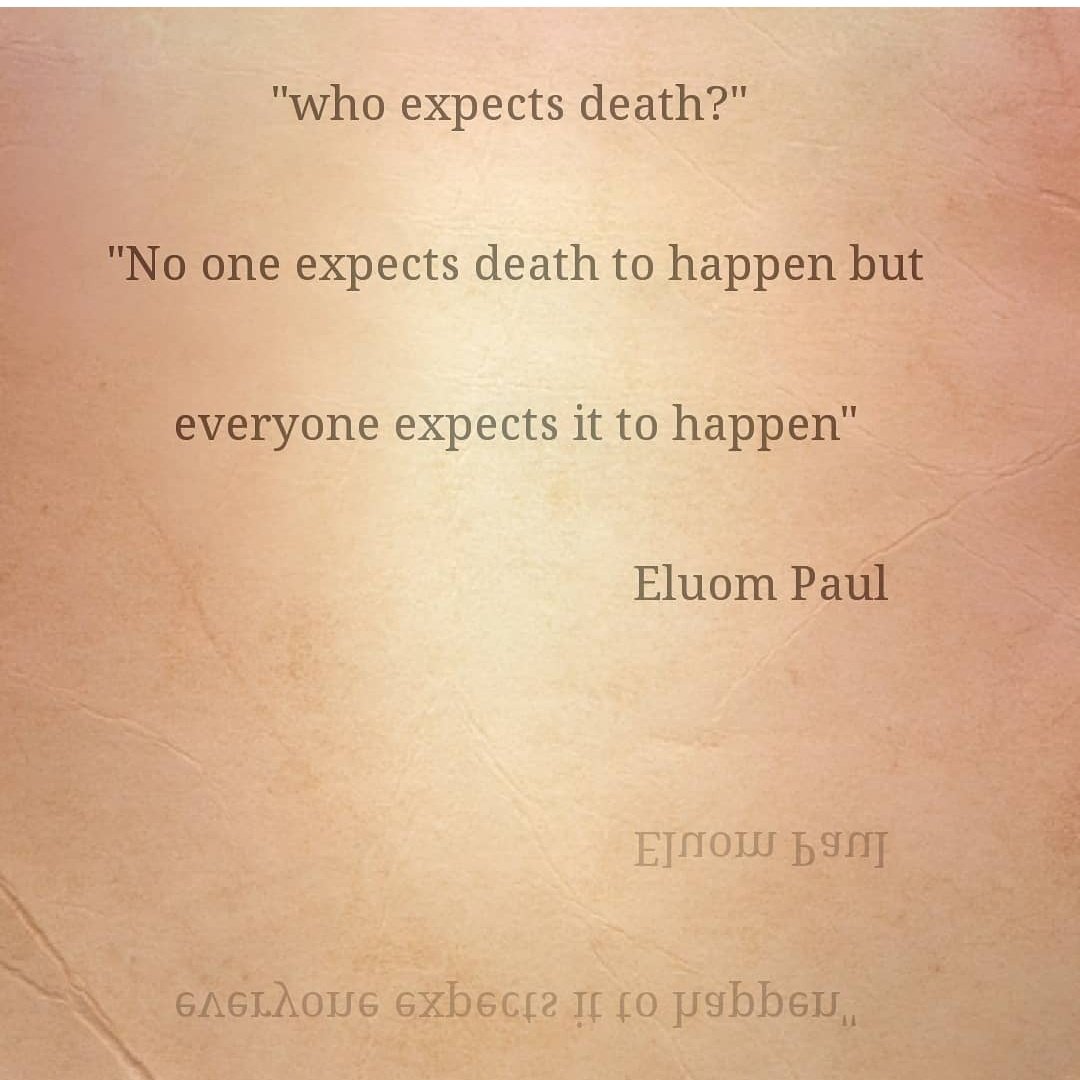 Expected-unexpected
#death #PoetryCommunity #poetrylovers #poetrytwitter #poetry #WriterCommunity #writerslift #WritingLife