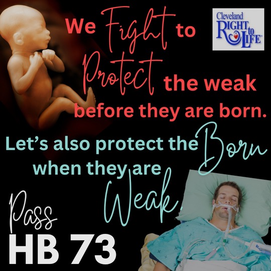 Cleveland RTL is proud to support HB 73 on May 22nd. Please email Senate Health Chair, Steve Huffman, and ask him: “Will you protect the lives of the born, by Voting Yes on the Dave and Angie Patient and Health Provider Protection Act (HB 73)?” Email: SHuffman@ohiosenate.gov