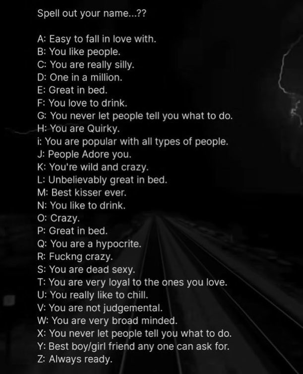 N: you like to drink
E: great in bed
S: you are dead sexy 
T: you are very loyal to the ones you love
A: easy to fall in love with