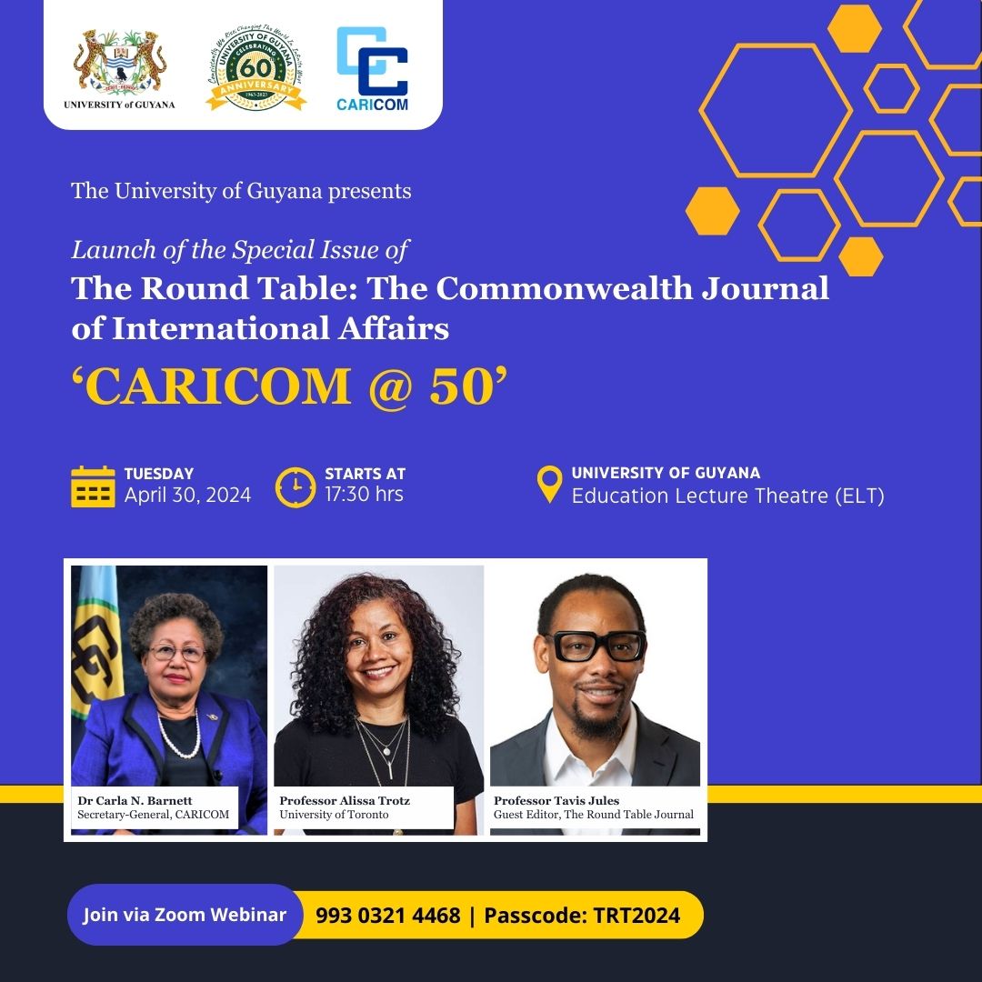 #HAPPENINGTOMORROW 🗒️Launch of the Special Issue of the Round Table: Commonwealth Journal of International Affairs: 🌟#CARICOM @ 50 📅 30 Apr 2024 ⏰5.30 PM AST 🏨University of Guyana 🇬🇾 💻Join via Zoom Webinar via details on flyer