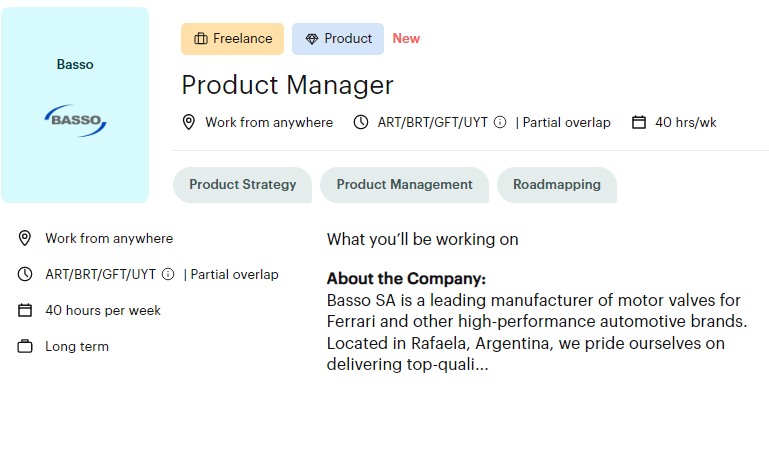 Product Manager - $50 – 75/hr / Work from anywhere
Apply as a talent to the job here link lnkd.in/dY2S2vZb
Product Strategy
Product Management
Roadmapping
Job for Basso
 Apply here lnkd.in/dY2S2vZb
Other Skills