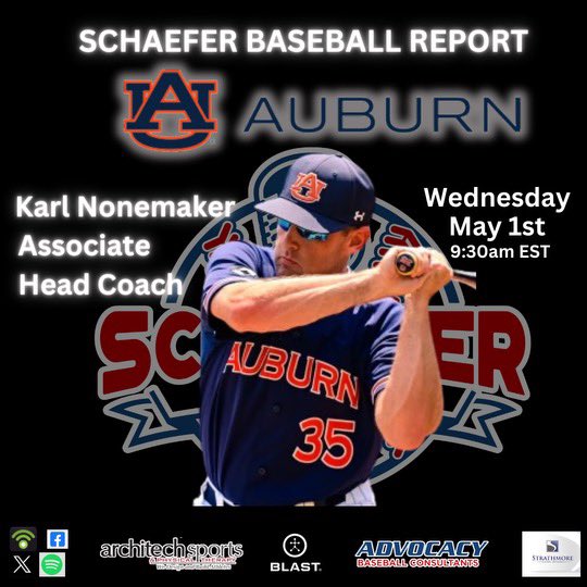 Please join the @SchaeferReport on Wednesday May 1st at 9:30am EST with @AuburnBaseball Associate HC @KarlNonemaker . Listen here or FB Live in addition to our podcast platforms. @JeffSchaefer2 @andrewzike @advocacy_base Sponsored by @StrathmoreCap