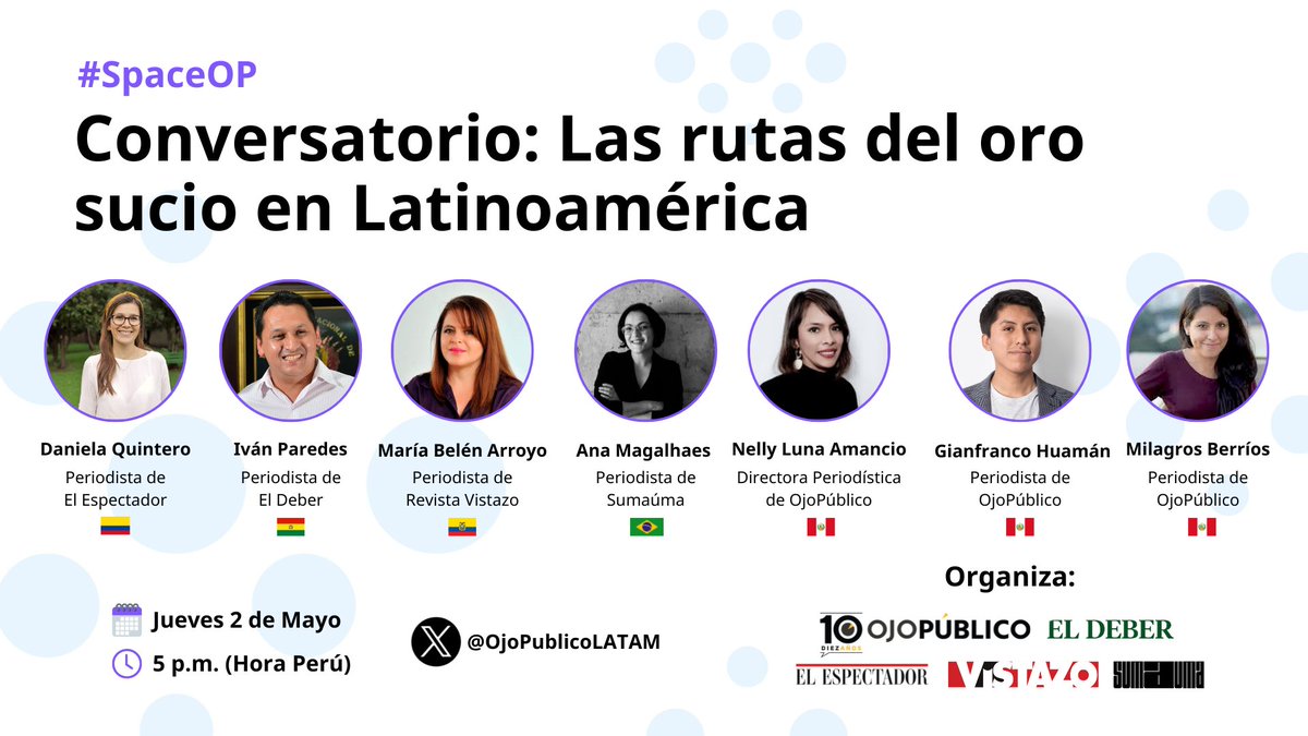 #SpaceOP 📢 Este jueves 02 de mayo a las 5:00 p.m., los periodistas de @OjoPublicoLatam, @elespectador, @grupoeldeber, @revistavistazo y @sumaumajornal comentaremos los hallazgos de nuestra reciente investigación transfronteriza sobre el oro ilegal en Latinoamérica.¡Nos vemos!🧵