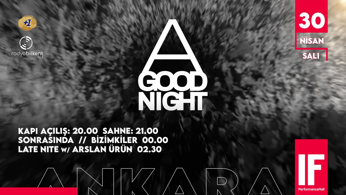 'A GOOD NIGHT' bu akşam saat 21'de IF sahnesinde!

Biletler ifperformance.com/etkinlik/516/a…
Sonrasında ise saat 00.00'dan itibaren 'Bizimkiler' sizlerle...🤘

#IFPerformance #IFPerformanceHall #ifperformance #Ankara #Event #Concert #KırmızıyaKoş #GeceIFteBiter #AGoodNight
