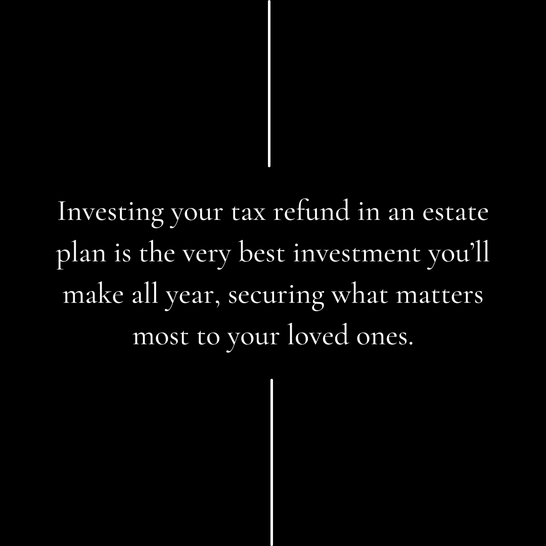 💡Invest your tax refund where it matters most—in the well-being of your loved ones. Wondering how? #haveagoodday #towerlawgroup #willsandtrusts #estateplan #estateplanningattorney #planforthefuture #assetprotection #familyplanning #businesssuccession #trustadministration