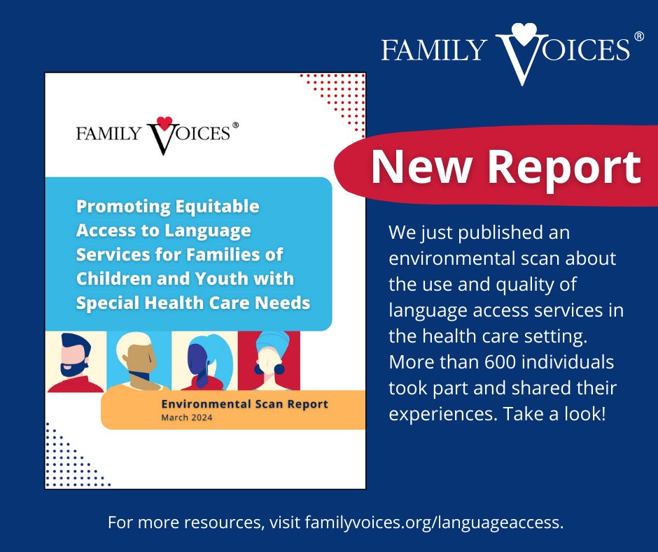 We just published an environmental scan about the use and quality of language access services in the health care setting. More than 600 individuals took part and shared their experiences. Take a look! familyvoices.org/languageaccess @AmerAcadPeds #LanguageAccess #HealthEquity