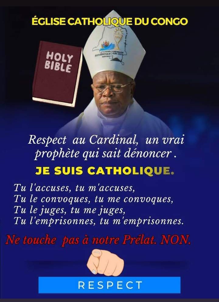 Catholique for lif.... Pour une première fois la justice congolaise tnte  de convoquer et vouloir jugé un cardinal .... , Ne cherchez pas à faire partir fatshi  d'une manière prématuré...