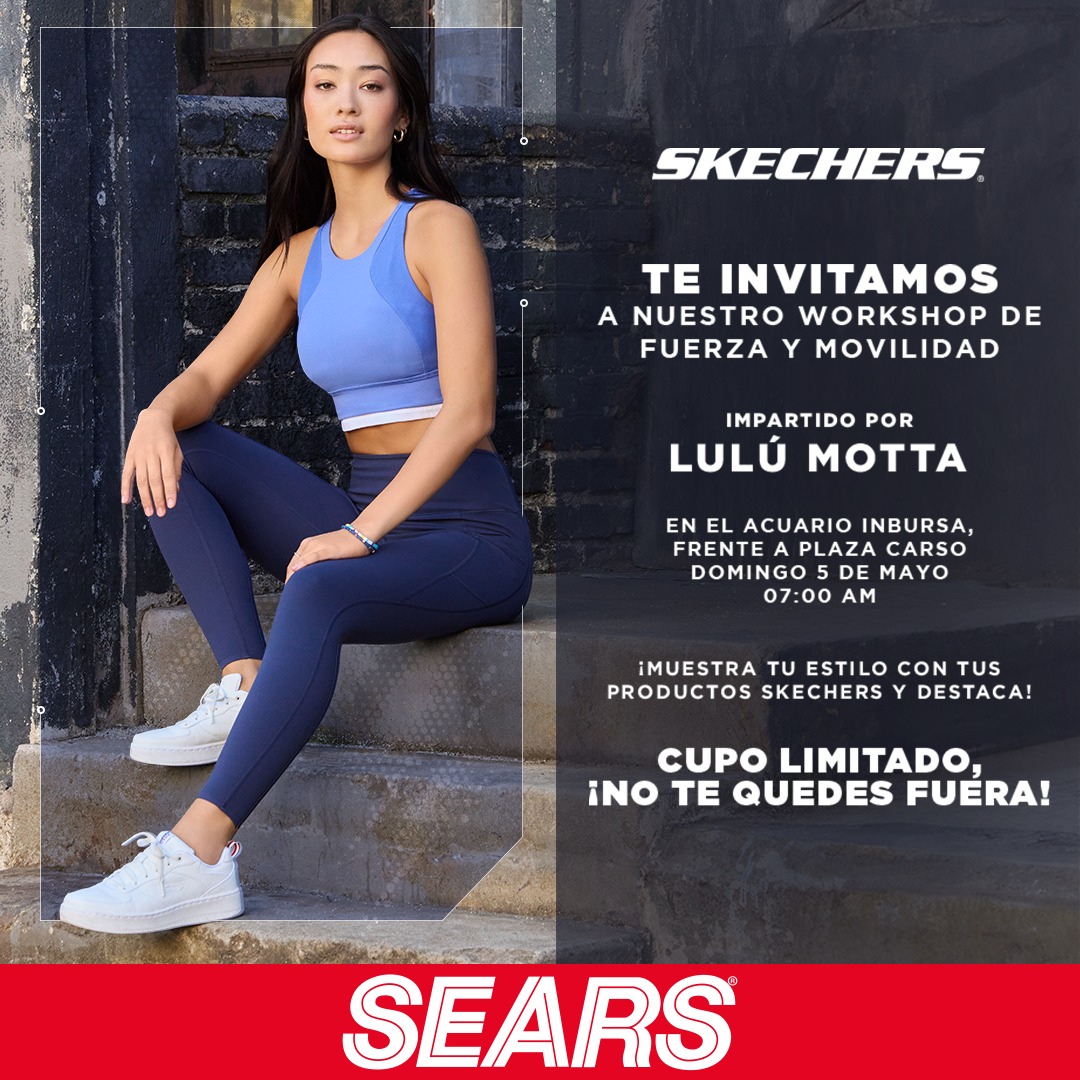 Sears y @SkechersMexico te invitan este 5 de mayo al workshop de fuerza y movilidad impartido por Lulú Motta. 🏋️✨ ¡Te esperamos! #SearsMeEntiende *Conoce más aquí: bit.ly/49P2po8