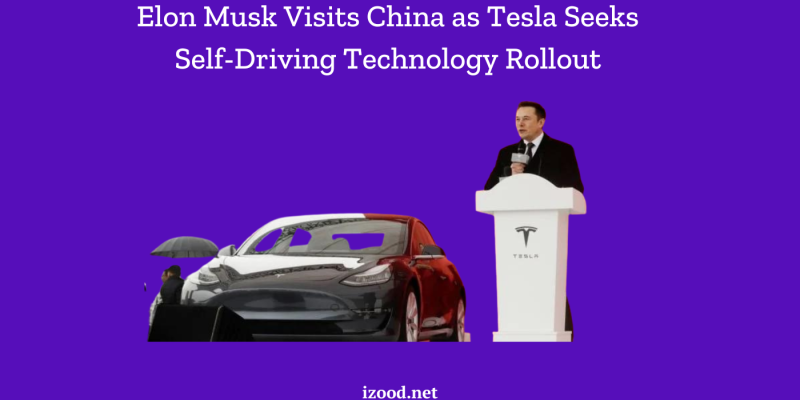 Elon Musk Visits China as #Tesla Seeks Self-Driving Technology Rollout. The visit comes at a crucial time for Tesla as it seeks to establish a strong foothold in the burgeoning Chinese market, here is all:👇 izood.net/technology/elo… #ElonMusk #Tech #technnology