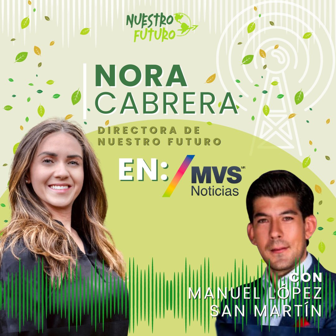 Damos gracias a @MVSNoticias y a @MLopezSanMartin por la conversación con la Directora de NF, @cabreranora. Platicamos sobre el #HackatónxNuestroFuturo y #TransiciónEnergéticaJusta en el contexto actual. ¡Gracias por la plataforma! 🎙️🌱💡