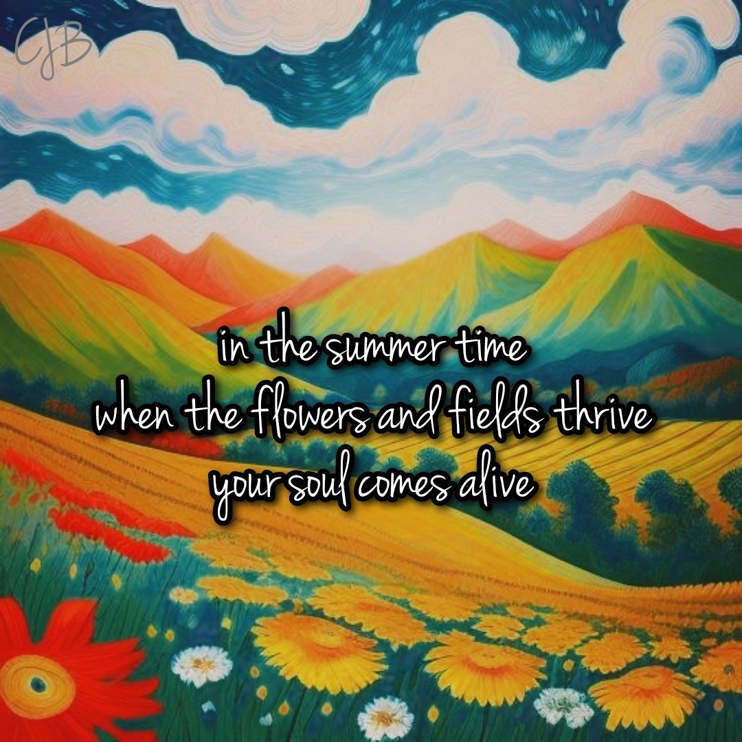 💛 #art #haiku drop

in the summer time
when the flowers and fields thrive
your soul comes alive

#poem
#PoetryCommunity
#PoemADay
#artwork
#CJB