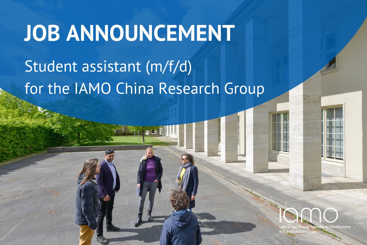 Apply now: Student assistant (m/f/d) for the IAMO China Research Group iamo.de/en/career/job-… (application deadline: 15 May 2024) #job #student #Halle #agriculture #research #science #China