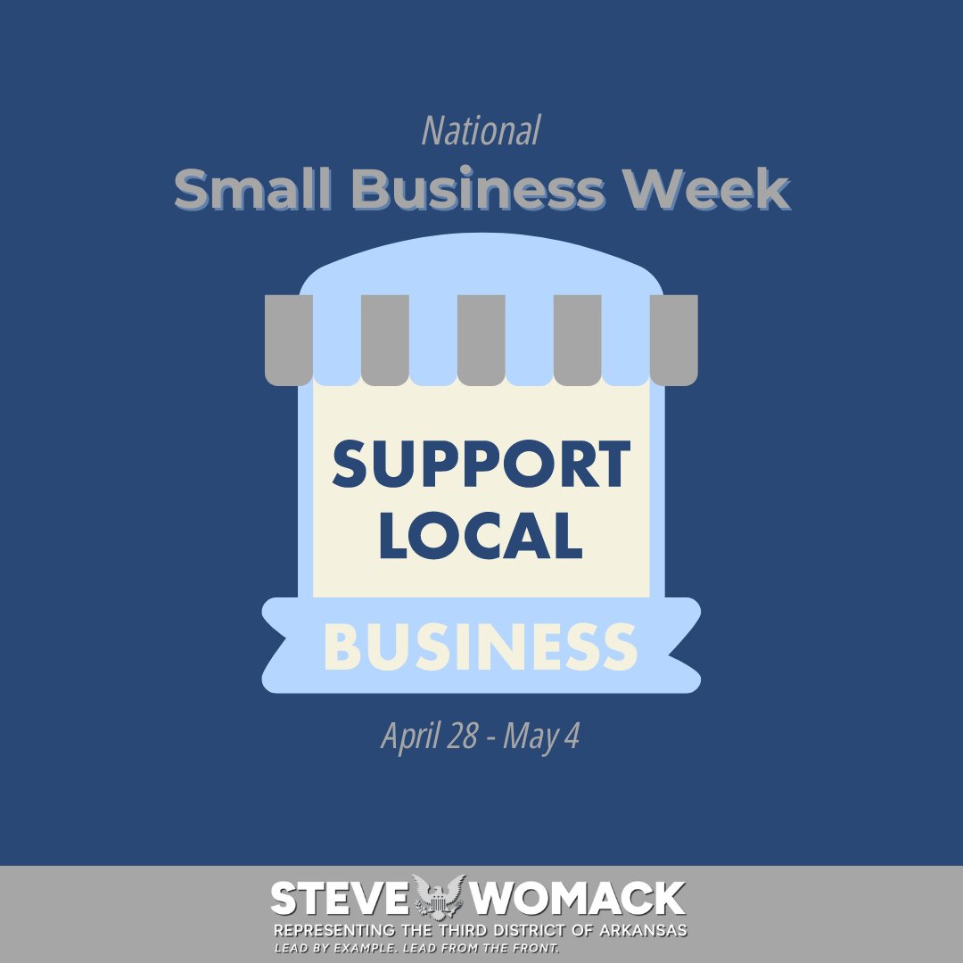 Happy #SmallBusinessWeek! Small businesses are the backbone of our economy. I'm focused on championing pro-growth policies that support our job creators and strengthen main streets across #AR3 and the country.