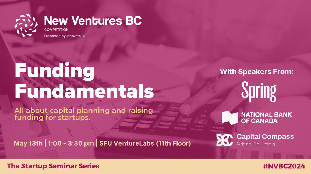 The next session in our Startup Education Seminar Series is Funding Fundamentals, part of the 2024 New Ventures BC Competition, presented by @Innovate_BC! 📅 When: May 15th, 1:00 PM - 3:30 PM 📍 Where: SFU VentureLabs - 11th Floor Concourse 📌 ow.ly/LXpZ50Rrln9