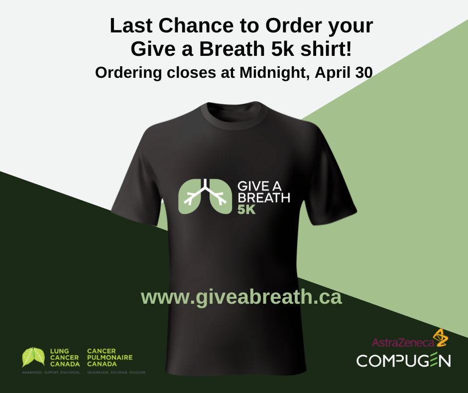 Last chance to get your Give a Breath 5k shirt! Don't forget to order your T-shirt before Midnight on April 30! giveabreath.ca