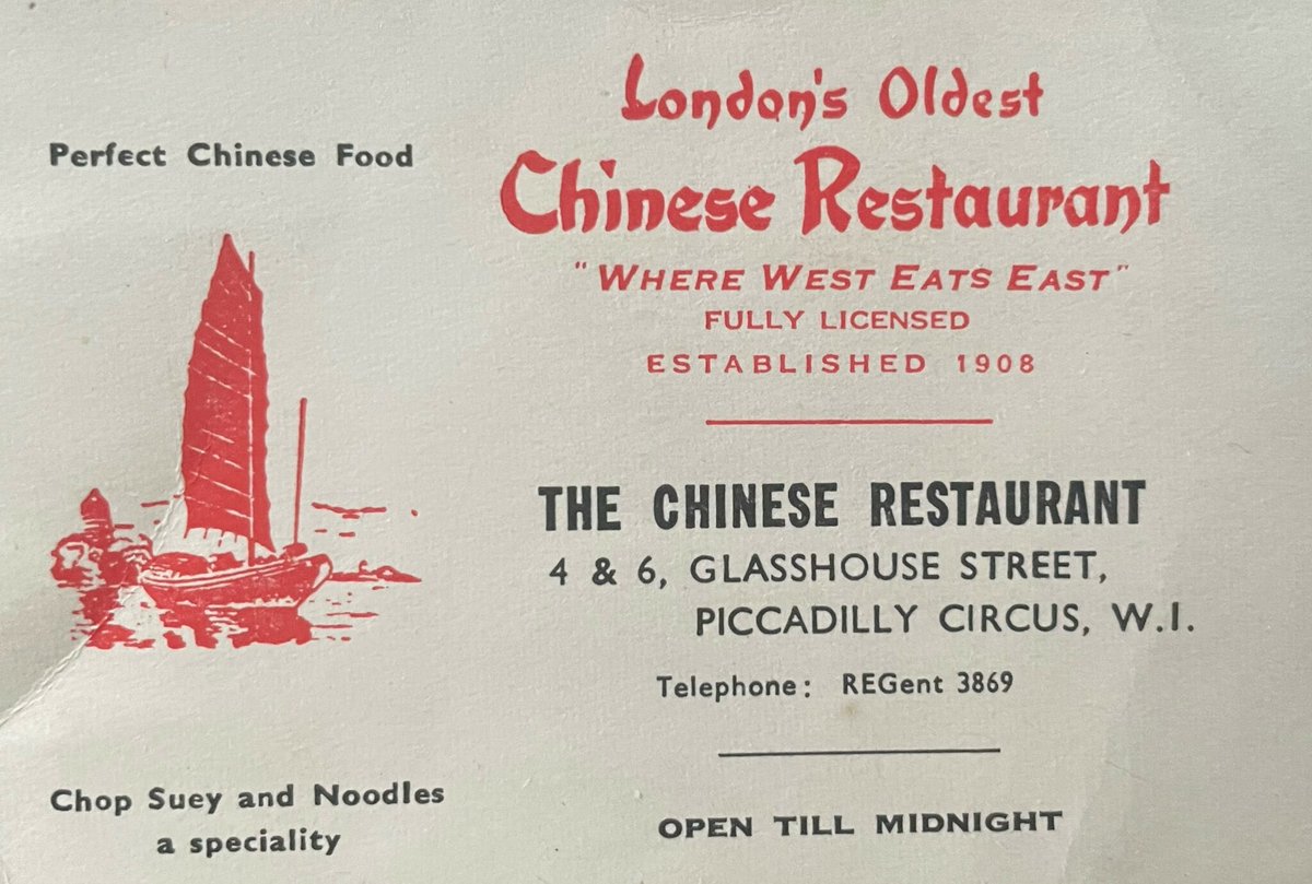 A card from The Chinese Restaurant on Glasshouse Street (they just demolished the building a few years ago sadly) from the 1950s/60s - just off Piccadilly Circus & open till midnight! Proving the ‘oldest’ claim of course would start long & passionate arguments….