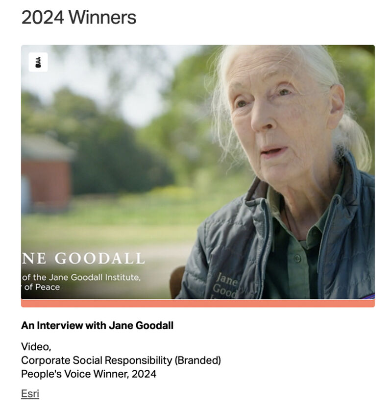 Esri recently won a #WebbyAward in the Corporate Social Responsibility category! Thank you to everyone who voted. We are incredibly proud of this piece with @JaneGoodallInst titled: An Interview with Jane Goodall. 👏

Check it out: esri.social/IouW50RrlBR

@Esri #Conservation