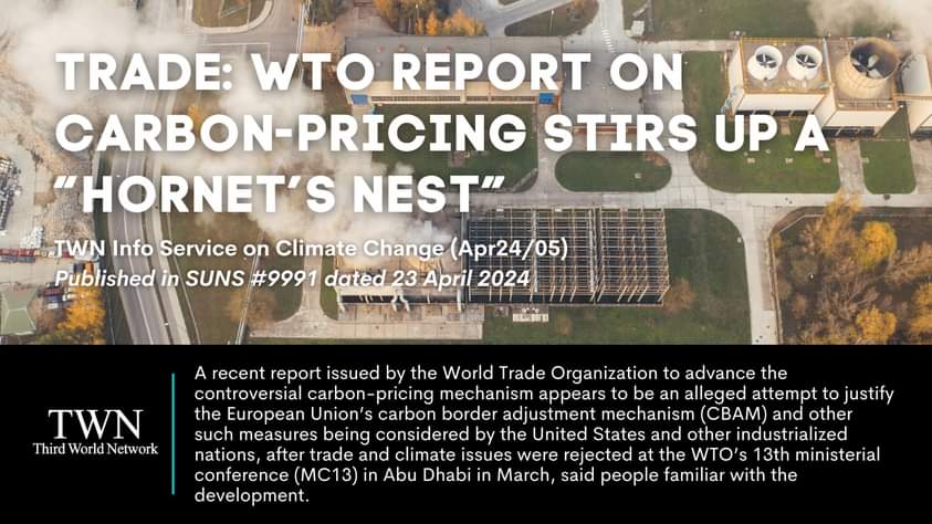 #Trade: #WTO report on #carbon-pricing stirs up a “hornet’s nest”. It ignores the fact that developing countries know that industrialized countries failed to fulfill their financial commitments, whether it is ODA or the $100 billion #climate pledge. ➡️twn.my/title2/climate…