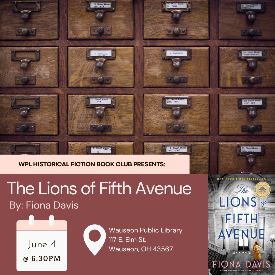 LibraryWauseon's tweet image. "The Lions of Fifth Avenue," by: Fiona Davis is the pick for our June Historical Fiction Meeting! Books have been ordered in all formats and will be available for checkout next week when we meet to discuss "America's First Daughter." #bookclub #library #historical #history