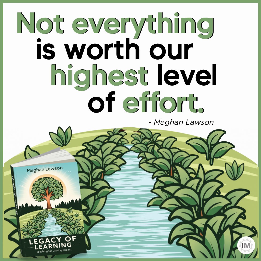 'Not everything is worth our highest level of effort!' Thank you, Meghan Lawson + #LegacyOfLearning!🌳📗 Learn MORE Right HERE: 📖 amazon.com/Legacy-Learnin… #tlap #dbcincbooks @Meghan_Lawson @TaraMartinEDU @burgessdave @dbc_inc @gcouros @PaigeCouros #IMpress