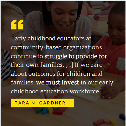 If we care about outcomes for children and families, we must invest in our early childhood education workforce.