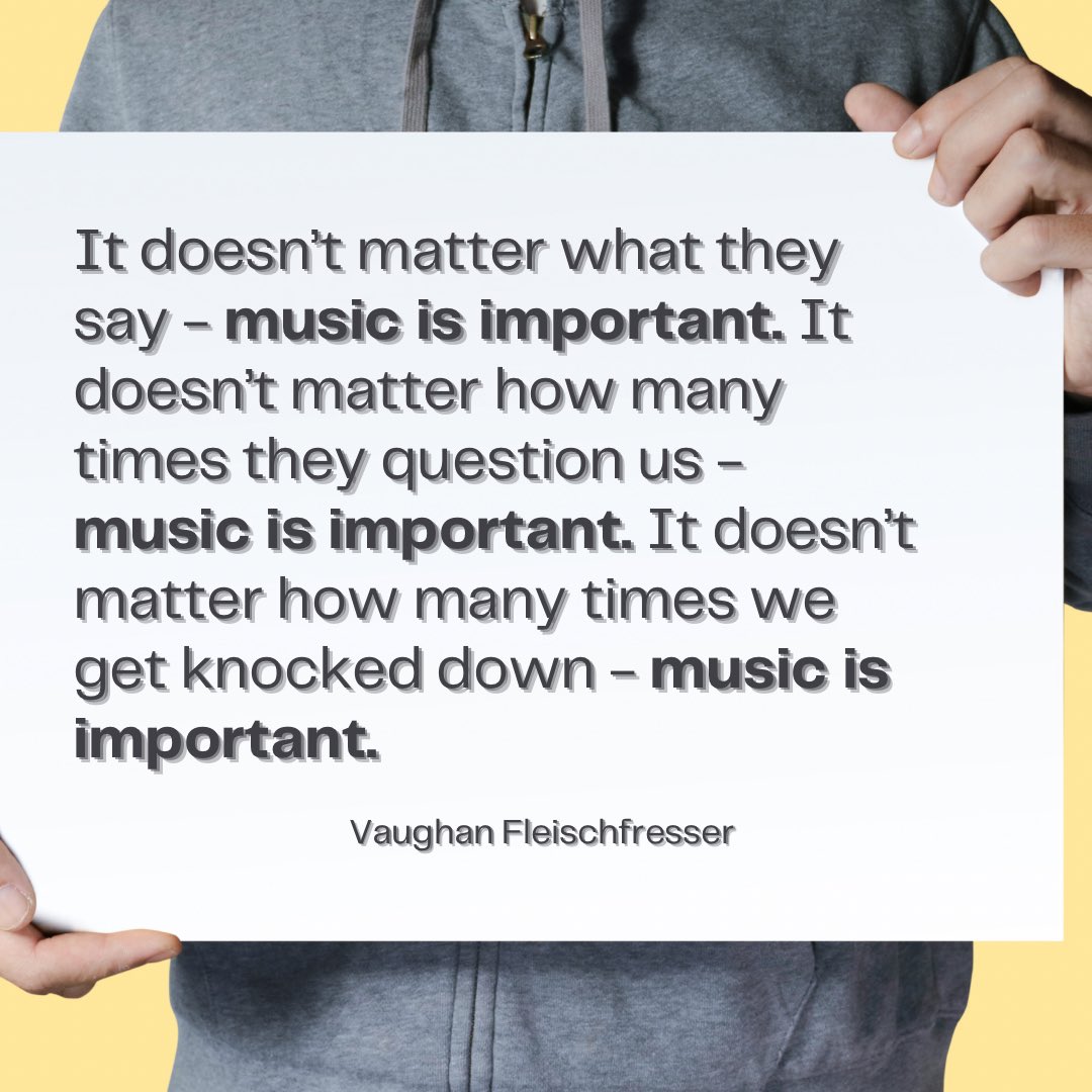 To all my colleagues out there - you are important, we are important, music is important.