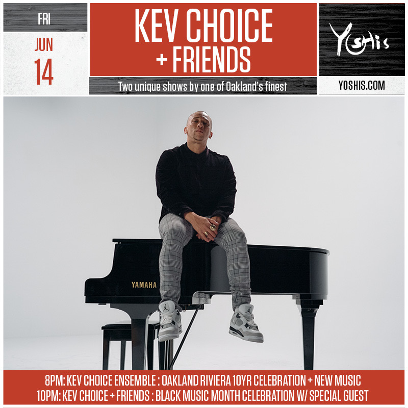 Kev Choice + Friends June 14th at @yoshis_OAK will be an all-star night of musicians, artist, and collaboration. 2 unique shows, incredible guest, new music, some classics, and more! Tix avail. now! yoshis.com/events/buy-tic…