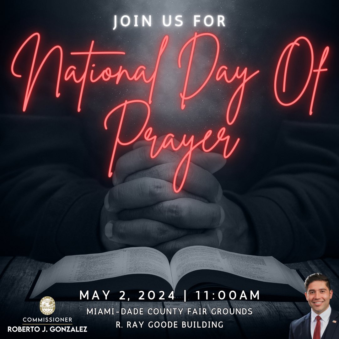Join us for the District 11 National Day Of Prayer at the Miami-Dade County Fair Grounds. We will have faith leaders from the community bringing a special word and praying for our community, schools, public servants, law enforcement, and our country.