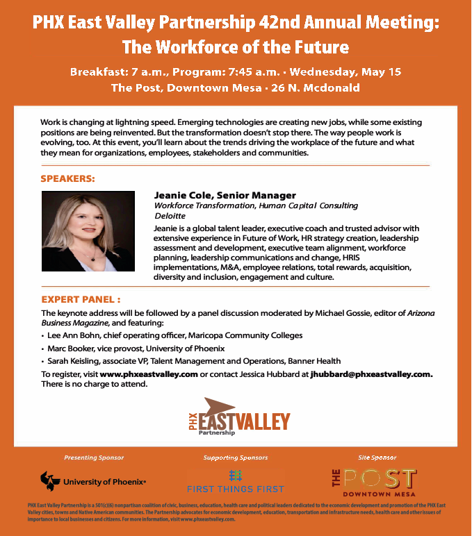 The workforce is changing at lightning speed. Learn more about the changes with @Deloitte's Jeanie Cole and an expert panel moderated by @AZBigMedia's Michael Gossie at the Partnership’s Annual Meeting on May 15. @UOPX @AZFTF The Post @DowntownMesa @BannerHealth @mcccd