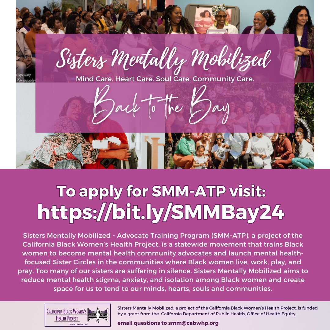 Black women in the Bay area! Are you passionate about mental health advocacy in the Black community? Do you want to learn how to support loved ones and break the stigma? Participate in Sisters Mentally Mobilized - Advocate Training Program (SMM-ATP) apply: bit.ly/SMMBay24