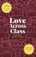 New #book by TASA member Rose Butler & colleague ' Love Across Class', Rose Butler & Eve Vincent, 2024. Love Across Class. @MUPublishing buff.ly/3UwbgGO