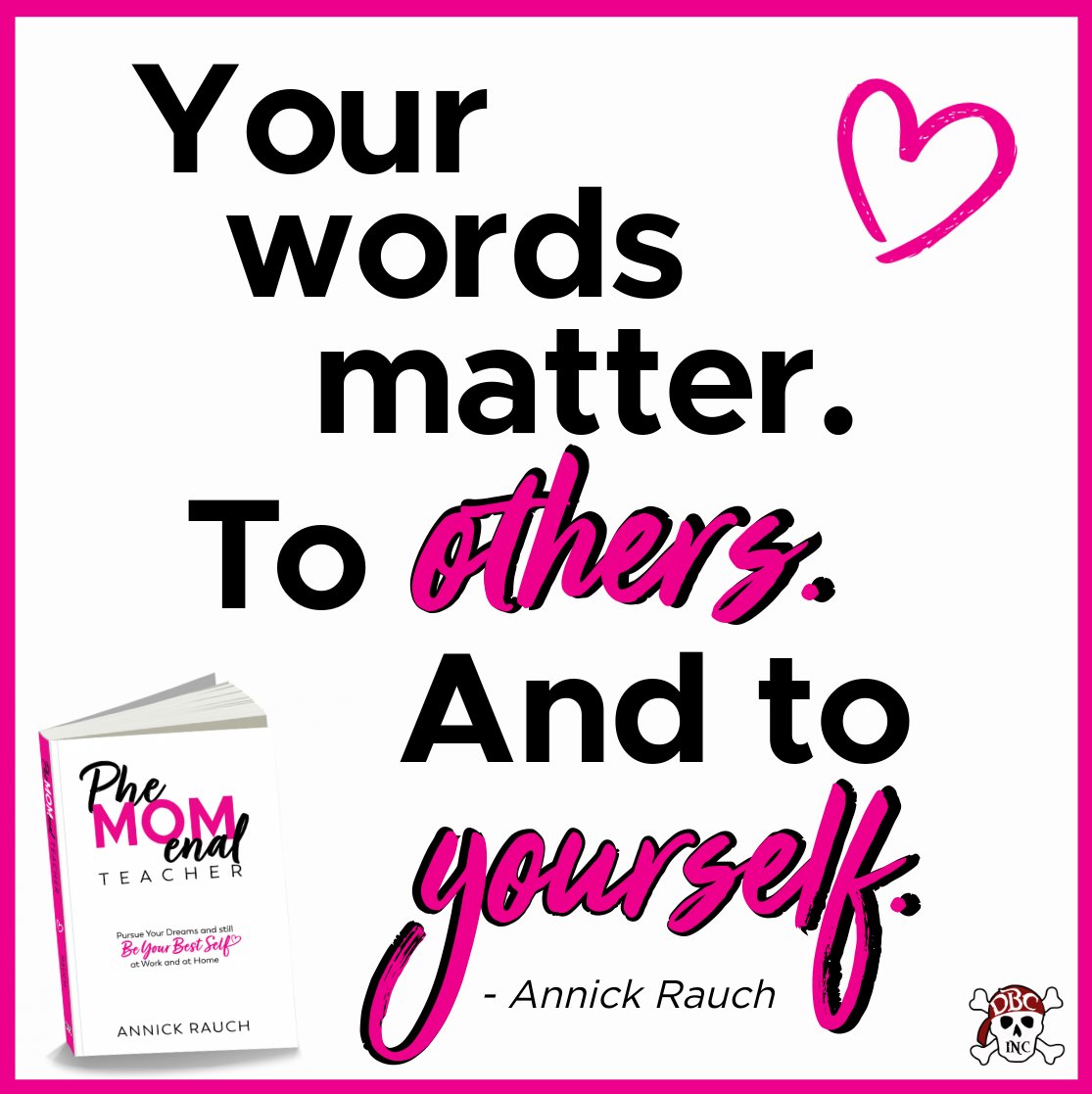 'Your words matter!' Be mindful of what you say to others--and YOURSELF. #PheMOMenal Teacher by @AnnickRauch is PURE💞! Have you grabbed your copy yet? 🇺🇸 bit.ly/PheMOMenal 🇨🇦 bit.ly/PheMOMenalCA #dbcincbooks #leadlap @burgessdave @TaraMartinEDU