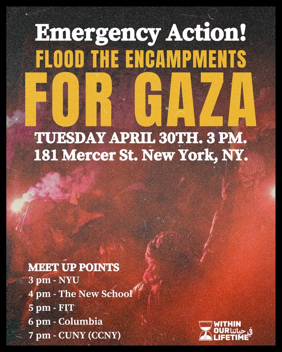 🏴🇵🇸 NYC comrades: Flood the encampments tomorrow, Tues 4/30 3pm @ 181 Mercer St 🇵🇸🏴

Meet-up points...
3p NYU
4p New School
5p FIT
6p Columbia
7p CUNY (CCNY)

#nyc #palestine #ColumbiaUniversity #gaza #GazaHolocaust #GazaCeasefire #CeasefireNOW #antifascist #freepalestine