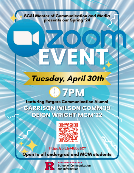 Join us for our last #MCM event of the spring semester! Zoom Event featuring Communication Alumni Garrison Wilson COMM'19 and Deion Wright MCM'22. Open to all undergrads and MCM students. RSVP via the QR code or the link. Deets on the flyer.