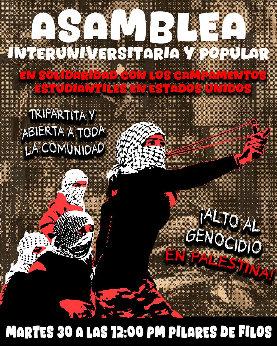 ¡¡ Ocupemos todas las universidades del planeta en apoyo a #Palestina !! Es el momento de la organización para detener el genocidio Mañana asamblea interuniversitaria y popular en la #UNAM contra el genocidio #PalestinaLibre