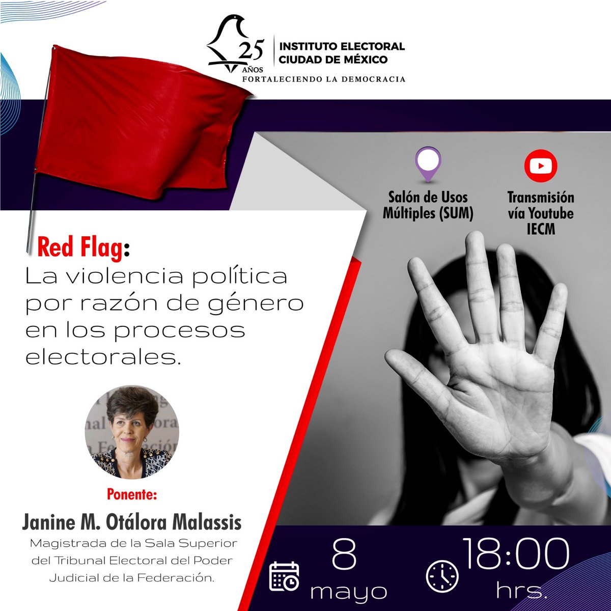 Te invitamos a seguir la conferencia 'Red Flag: La Violencia política por razón de género en los procesos electorales'. 🗓️8 de mayo 🕔18:00 horas 🚩Salón de Usos Múltiples o por el canal de YouTube del #IECM