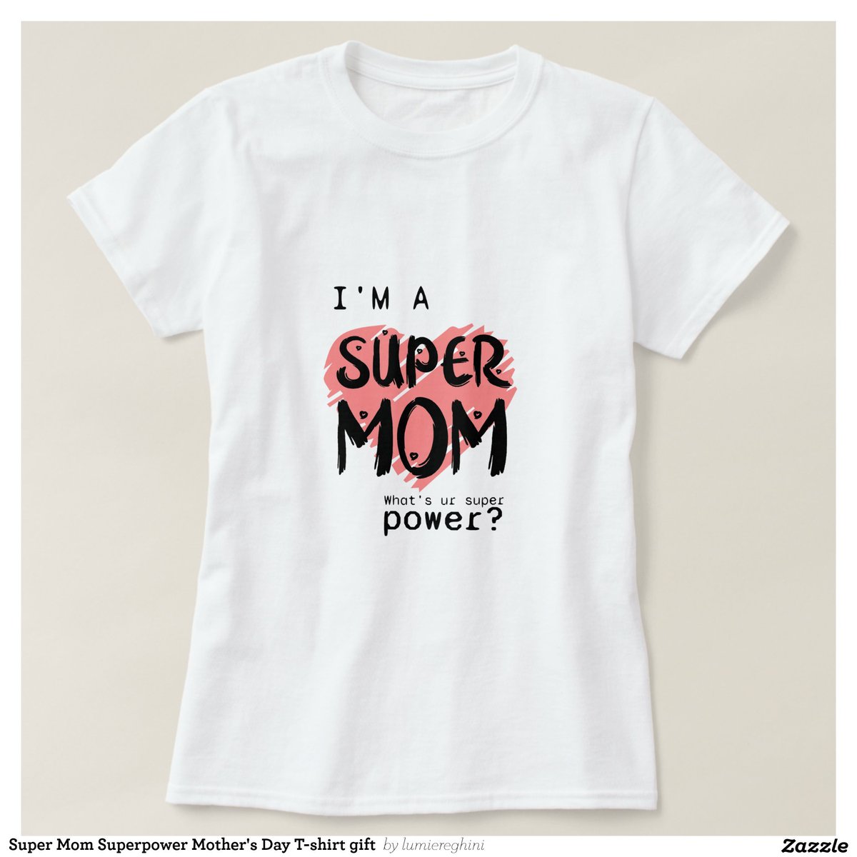 '🦸‍♀️ Elevate Mom to superhero status this Mother's Day with our 'I'm a Super Mom, What's Your Superpower?' T-Shirt! Order now and let Mom unleash her inner superhero! #SuperMom #Mother'sDay #EmpoweringWomen #MomLife #Superpower zazzle.com/z/ae9vkm3e?rf=…
