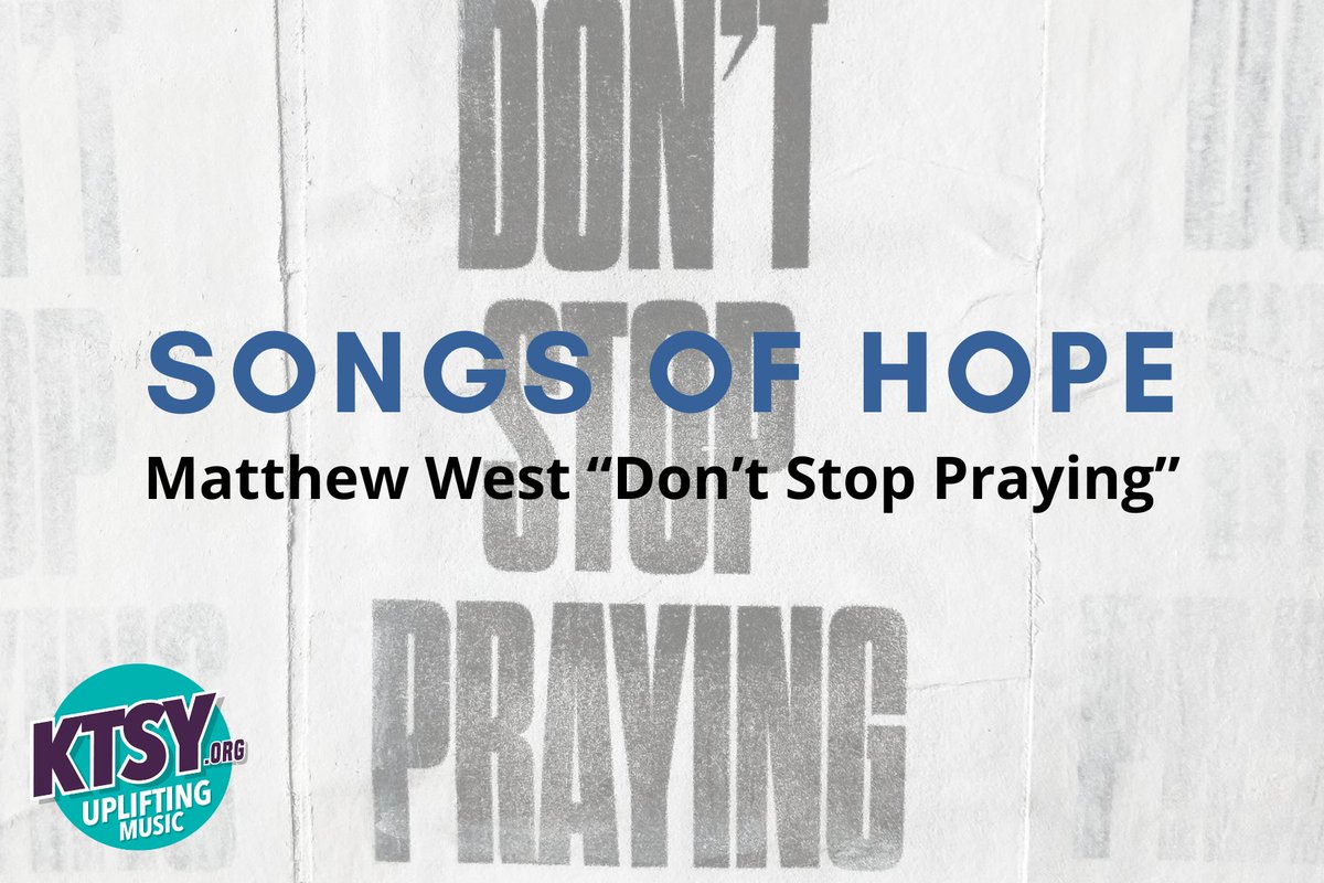 Matthew West’s latest single is packed with Scripture to encourage you to keep the faith and keep on praying. Read more about 'Don't Stop Praying' here: ktsy.org/songs-of-hope-……ont-stop-praying/

#ktsy #songsofhope #matthewwest #christianmusic #christianartist #christianradio