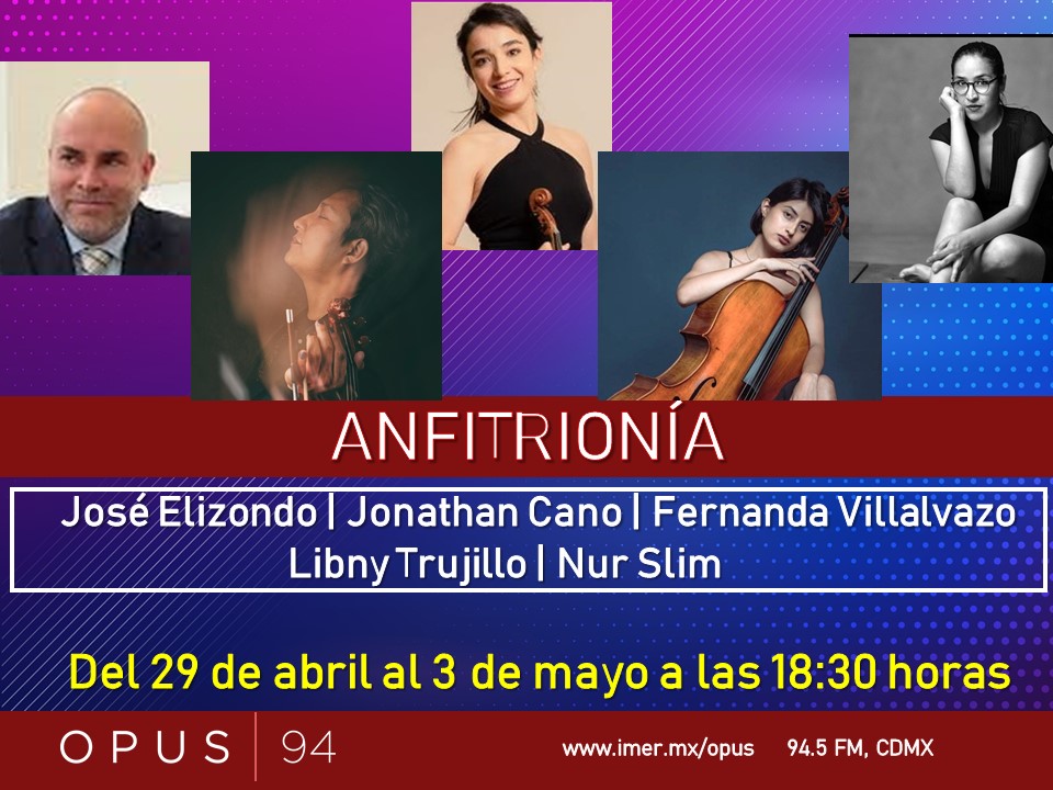 Esta semana escuchen una selección de entregas de #AnfitrioníaOpus94 ⏲ 18:30 h 📻 94.5 fm CDMX 🌐 imer.mx/opus