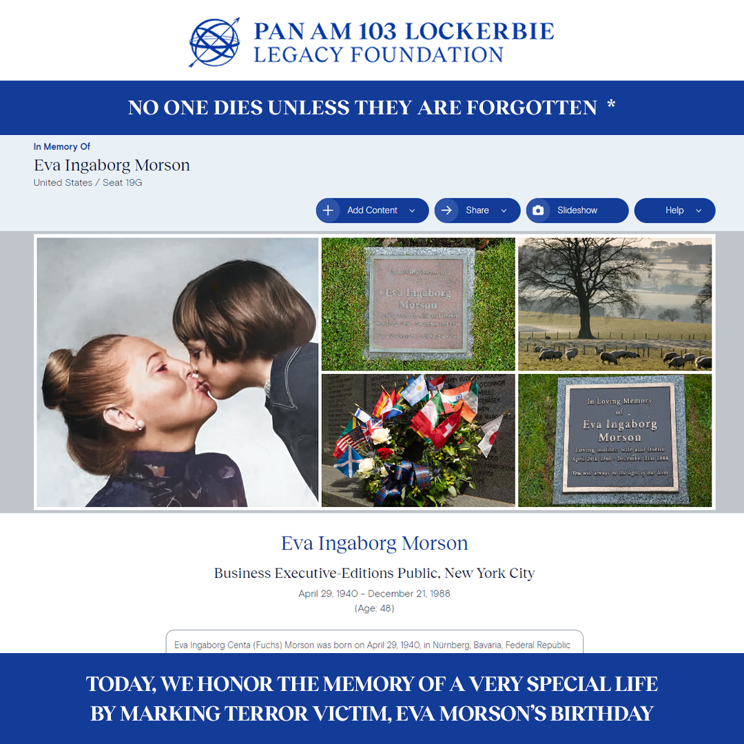 Today, we honor the memory of a very special life by marking Eva Morson’s birthday.
pa103ll.org/living-memoria…
#noonediesunlesstheyareforgotten #rememberingpanam103 #neverforget #goodendures #weremember #Lockerbie #panamflight103 #LivingMemorial #USHistory #victimsofterrorism