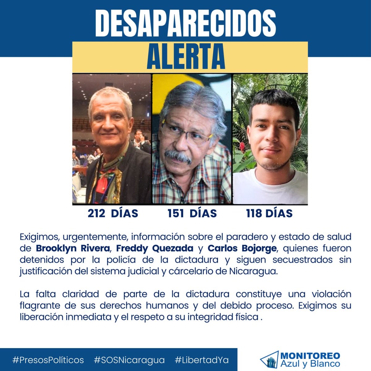 S.O.S por los presos políticos Brooklyn Rivera, Freddy Quezada y Carlos Bojorge. Detenidos arbitrariamente y en calidad de desaparecidos por ocultamiento de su paradero por el Estado de #Nicaragua