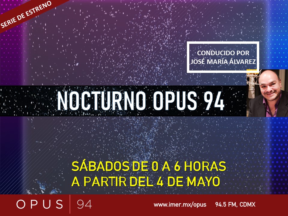 #NocturnoOpus94 Conducido por José María Álvarez Compañía para sus noches con la mejor selección musical 📆 A partir del 04 de mayo ⏲ Sábados 0:00 h Repetición: lunes a viernes 21 h