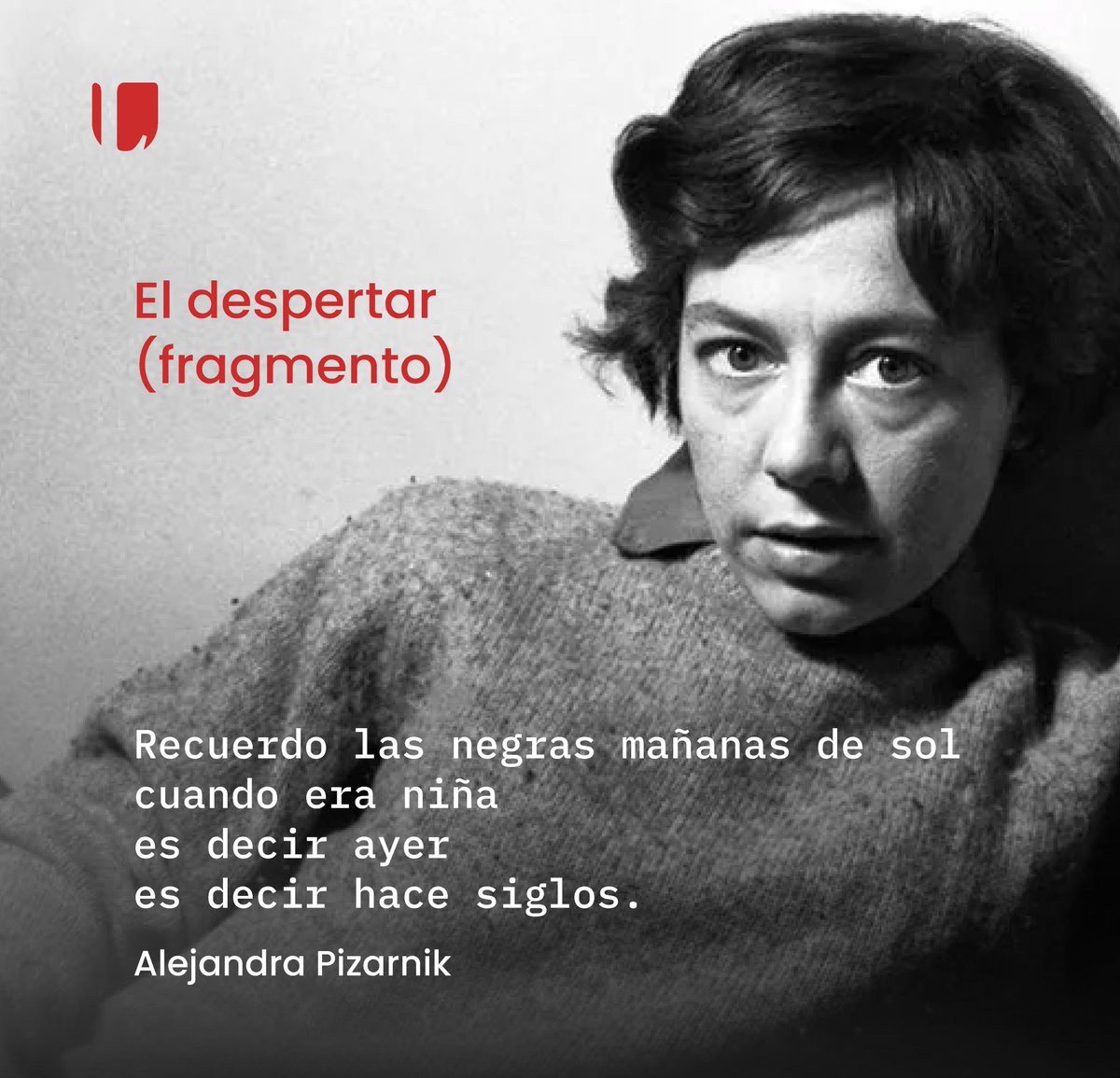 Hoy en su aniversario, recordamos a Alejandra Pizarnik con su poema 'El despertar.' En el siguiente enlace puedes leer más de su poesía: bit.ly/432JhBb #Pizarnik #Poesía #Abril