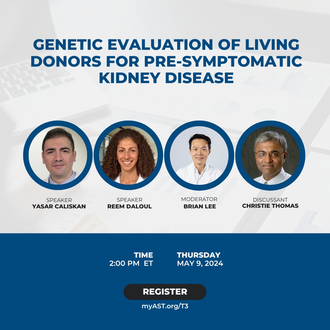 Drs. Yasar Caliskan, Reem Daloul, Brian Lee, and Christie Thomas will discuss 'Genetic Evaluation of Living Donors for Pre-symptomatic Kidney Disease” on May 9. Register: ast.digitellinc.com/live/360/page/…