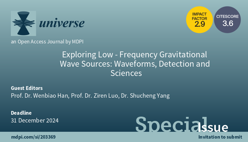 📢New #SpecialIssue 'Exploring Low-Frequency Gravitational Wave Sources: Waveforms, Detection and Sciences' is online and accepting submissions. #CallforPaper @MdpiPhysci

Edited by: Wenbiao Han, Ziren Luo and Shucheng Yang
Deadline: 31 Dec 2024
More info: mdpi.com/journal/univer…